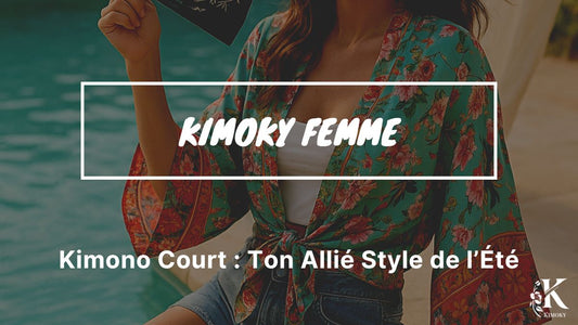 visuel Kimoky pour Kimono Court : Ton Allié Style de l’Été